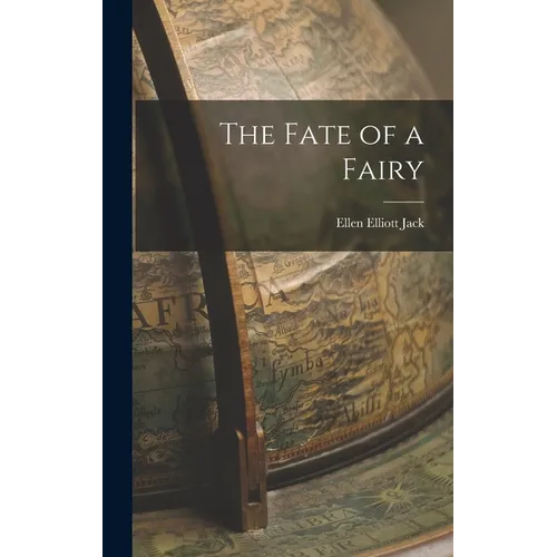 The Fate of a Fairy - Hardcover