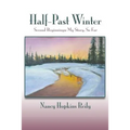 Half-Past Winter, Softcover: Second Beginnings: My Story, So Far - Paperback