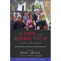 The Church and Indigenous Peoples in the Americas - Paperback