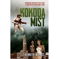 Kokoda Mist: Australians fighting for their future, at home and in the New Guinea jungle - Paperback