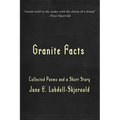Granite Facts: Collected Poems and a Short Story - Paperback