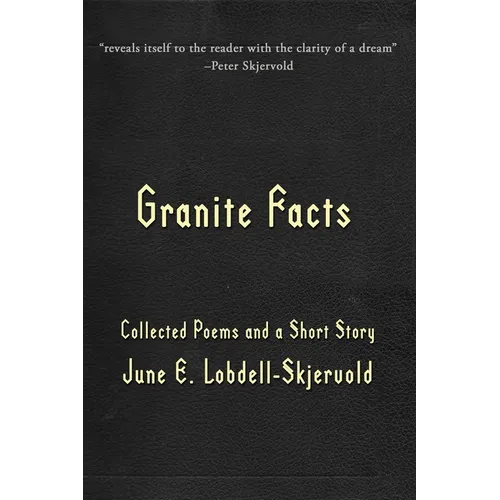 Granite Facts: Collected Poems and a Short Story - Paperback