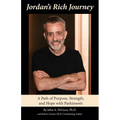 Jordan's Rich Journey: A Path of Purpose, Strength, and Hope with Parkinson's - Paperback