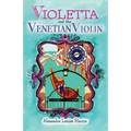 Violetta and The Venetian Violin - Paperback