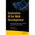 Generative AI for Web Development: Building Web Applications Powered by OpenAI APIs and Next.Js - Paperback