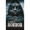 100 Words of Horror: A Collection of Horror Drabbles - Paperback