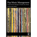 Pop Music Management: Lessons from the Managers of Number One Albums - Paperback