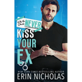 Why You Should Never Kiss Your Ex - Paperback
