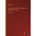 Annajanska, the Bolshevik Empress; and Augustus Does His Bit: in large print - Paperback