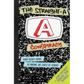 The Straight-A Conspiracy: Your Secret Guide to Ending the Stress of School and Totally Ruling the World - Paperback