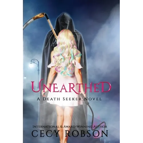 Unearthed: A Death Seeker Novel - Hardcover