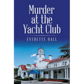 Murder at the Yacht Club - Paperback