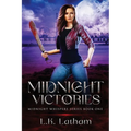 Midnight Victories: A dark fantasy vampire novel where the line between friends and enemies blurs. - Paperback