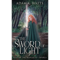 The Sword of Light - Hardcover