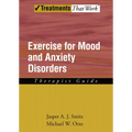 Exercise for Mood and Anxiety Disorders: Therapist Guide - Paperback