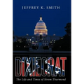 Dixiecrat: The Life and Times of Strom Thurmond - Hardcover