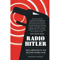 Radio Hitler: Nazi Airwaves in the Second World War - Paperback