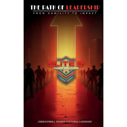 The Path of Leadership: From Humility to Impact - Hardcover