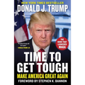 Time to Get Tough: Make America Great Again - Hardcover