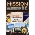 Mission Washington, D.C.: A Scavenger Hunt Adventure: (Travel Book For Kids) - Paperback
