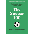 The Soccer 100 - Hardcover