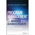 Program Management for Improved Business Results - Hardcover