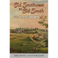 Old Southwest to Old South: Mississippi, 1798-1840 - Hardcover