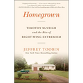 Homegrown: Timothy McVeigh and the Rise of Right-Wing Extremism - Paperback