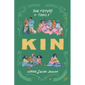 Kin: The Future of Family - Hardcover