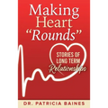Making Heart Rounds: Stories of Long Term Relationships - Paperback
