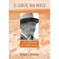 El Cerrito, New Mexico: Eight Generations in a Spanish Village - Paperback