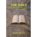 The Bible: Rediscovering God's Voice in an Age of Confusion - Paperback