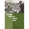 The Columbia Guide to Irish American History - Hardcover
