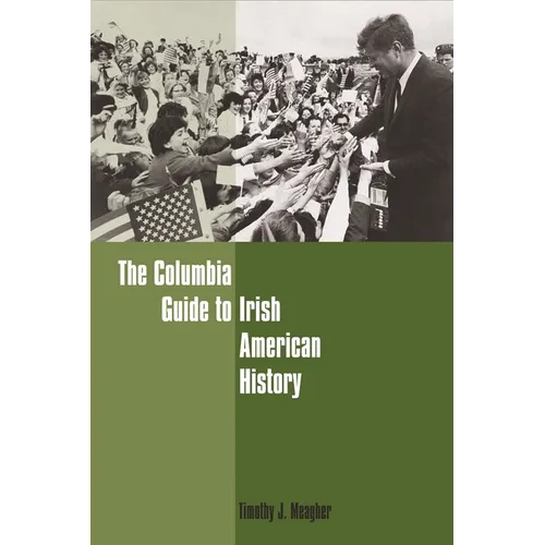 The Columbia Guide to Irish American History - Hardcover