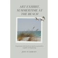 Art Exhibit, Summertime At The Beach - Paperback