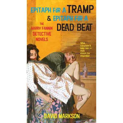 Epitaph for a Tramp & Epitaph for a Dead Beat: The Harry Fannin Detective Novels - Paperback