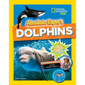 Absolute Expert: Dolphins: All the Latest Facts from the Field - Hardcover