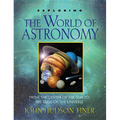 Exploring the World of Astronomy: From the Center of the Sun to the Edge of the Universe - Paperback