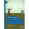Off the Target: The Stagnating Political Economy of Europe and Post-Pandemic Recovery - Paperback