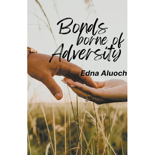 Bonds Borne of Adversity - Paperback