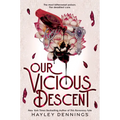 Our Vicious Descent - Hardcover