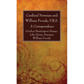 Cardinal Newman and William Froude, F.R.S. - Paperback