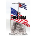 From Communism To Freedom: A Young Girl's Journey - Paperback