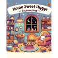 Home Sweet Hygge Coloring Book: Let the gentle spirit of hygge fill your heart with warmth and happiness as you color your way through this charming b - Paperback