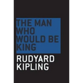 The Man Who Would be King - Paperback
