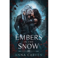 Embers in the Snow: A Vampire Fantasy Romance - Paperback