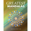 Greatest Mandalas: Relax Calm Your Mind and Find Peace ( Large Size Unique Patterns Coloring Pages For Adults Relaxation And Stress Relief ) - Paperback