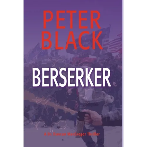 Berserker: A Dr. Duncan MacGregor Thriller - Hardcover