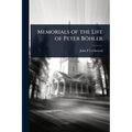 Memorials of the Life of Peter Böhler - Paperback