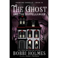 The Ghost and the Doppelganger - Paperback